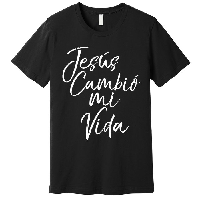 Spanish Christian EspañOl Bible Verse JesúS Cambió Mi Vida Premium T-Shirt