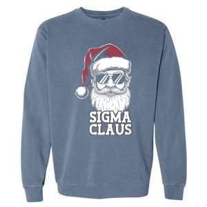 Sigma Claus Funny Christmas Santa Claus Sarcastic Joke Garment-Dyed Sweatshirt