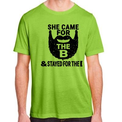 She Came For The B And Stayed For The D Funny Beard Adult ChromaSoft Performance T-Shirt