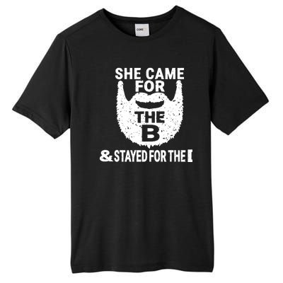 She Came For The B And Stayed For The D Funny Beard Tall Fusion ChromaSoft Performance T-Shirt