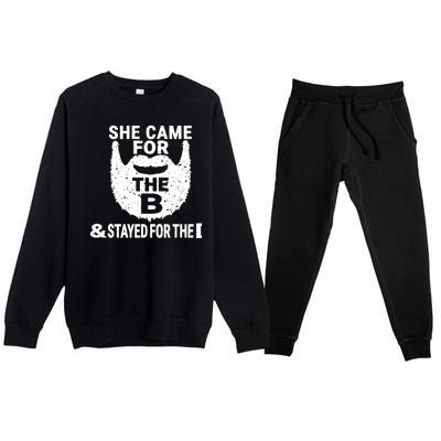 She Came For The B And Stayed For The D Funny Beard Premium Crewneck Sweatsuit Set