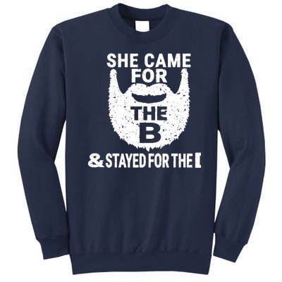 She Came For The B And Stayed For The D Funny Beard Sweatshirt