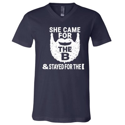 She Came For The B And Stayed For The D Funny Beard V-Neck T-Shirt