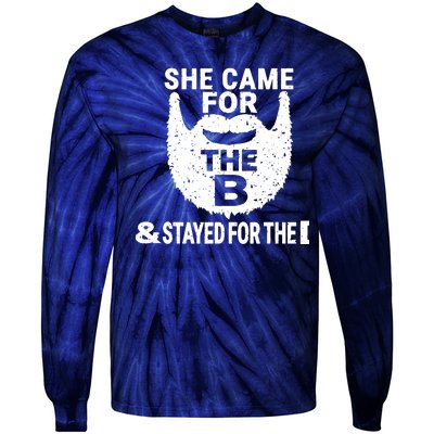 She Came For The B And Stayed For The D Funny Beard Tie-Dye Long Sleeve Shirt