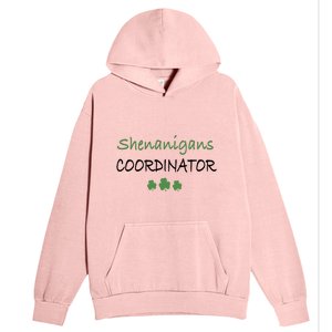 Shenanigans Coordinator Funny St Patricks Day Gift Urban Pullover Hoodie