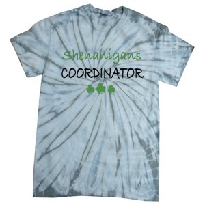 Shenanigans Coordinator Funny St Patricks Day Gift Tie-Dye T-Shirt