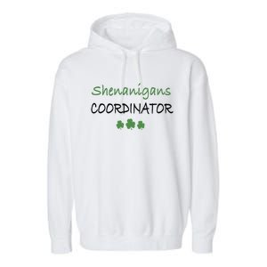 Shenanigans Coordinator Funny St Patricks Day Gift Garment-Dyed Fleece Hoodie