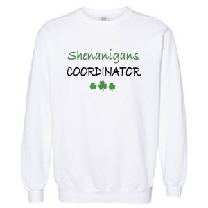 Shenanigans Coordinator Funny St Patricks Day Gift Garment-Dyed Sweatshirt