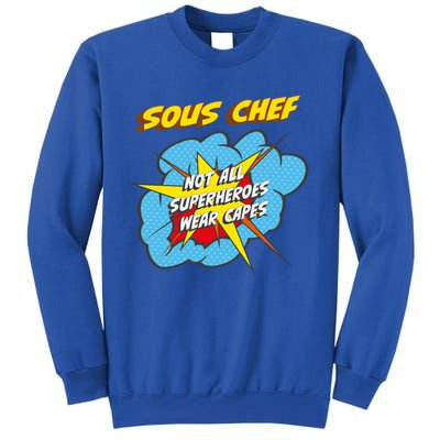 Sous Chef Funny Superhero Job Gift Tall Sweatshirt