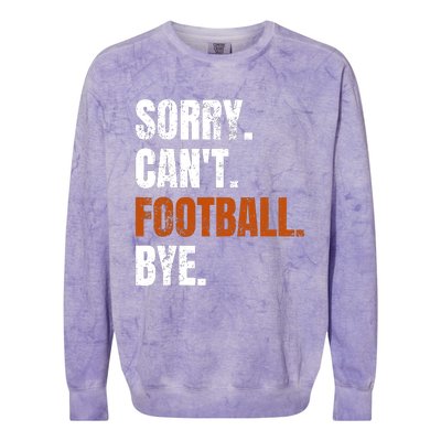 Sorry CanT Football Bye Retro Football Lovers Fan Football Colorblast Crewneck Sweatshirt