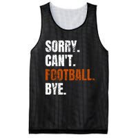 Sorry CanT Football Bye Retro Football Lovers Fan Football Mesh Reversible Basketball Jersey Tank