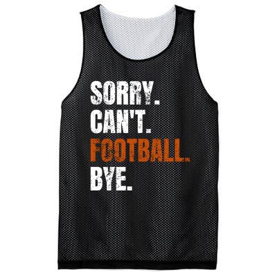 Sorry CanT Football Bye Retro Football Lovers Fan Football Mesh Reversible Basketball Jersey Tank