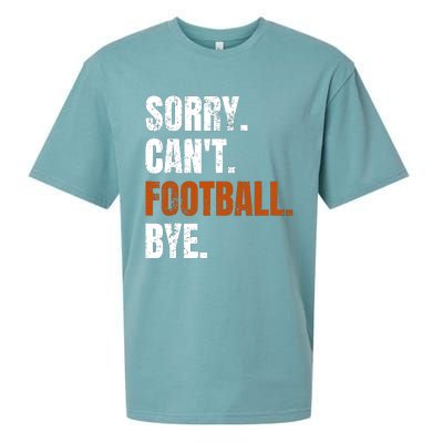 Sorry CanT Football Bye Retro Football Lovers Fan Football Sueded Cloud Jersey T-Shirt