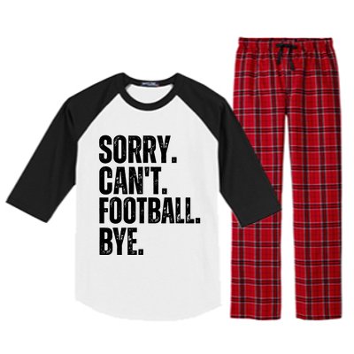 Sorry Cant Football Bye Funny Football Lovers Quote Raglan Sleeve Pajama Set