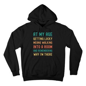 Senior Citizens Funny Saying At My Age Getting Lucky Jokes  Hoodie