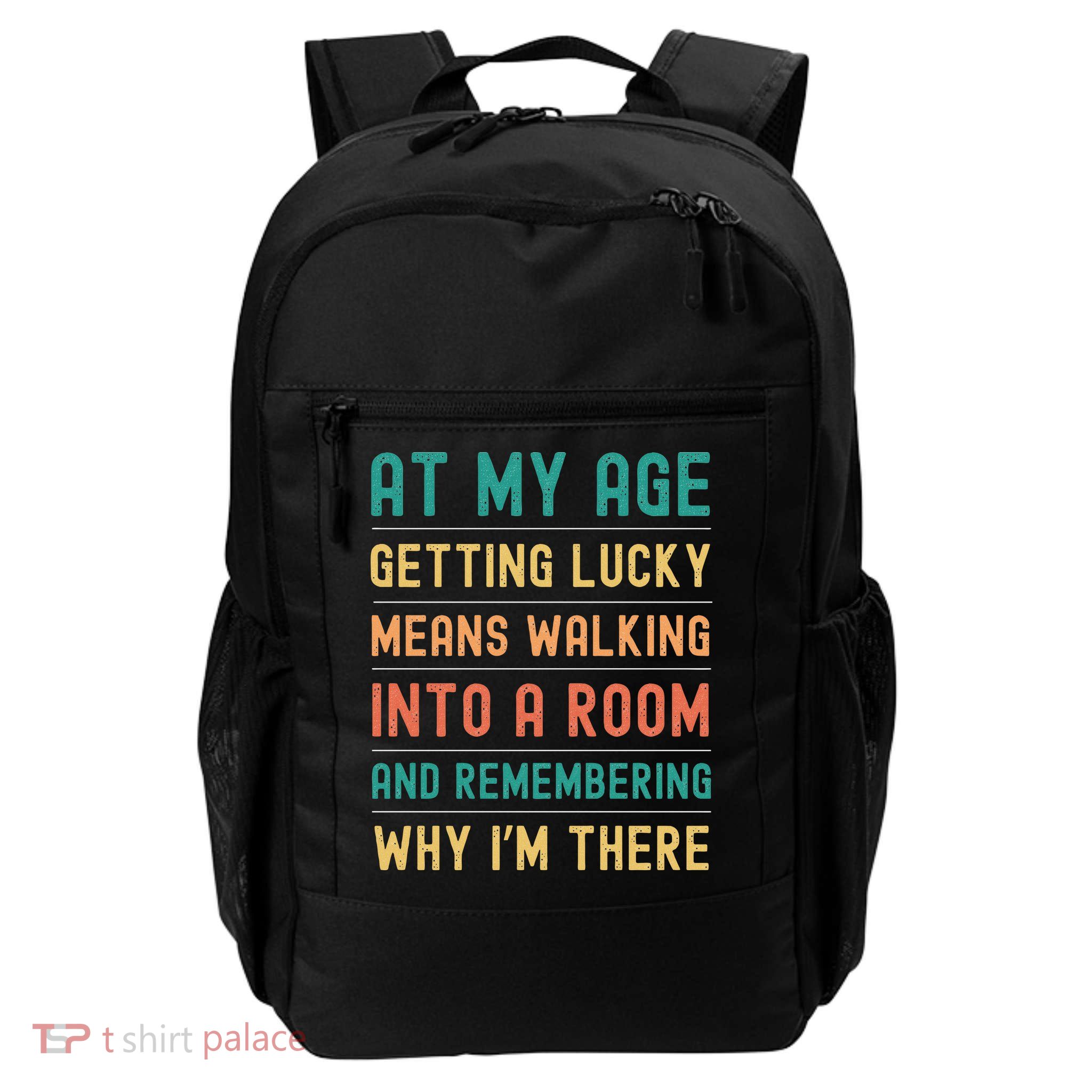 Senior Citizens Funny Saying At My Age Getting Lucky Jokes  Backpack