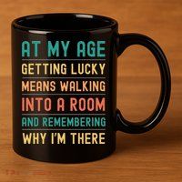 Senior Citizens Funny Saying At My Age Getting Lucky Jokes  11oz C Handle Ceramic Mug