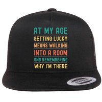 Senior Citizens Funny Saying At My Age Getting Lucky Jokes  Flat Bill Trucker Hat