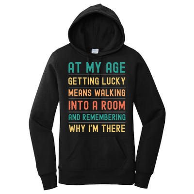 Senior Citizens Funny Saying At My Age Getting Lucky Jokes  Women's Pullover Hoodie