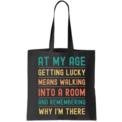Senior Citizens Funny Saying At My Age Getting Lucky Jokes  Bag