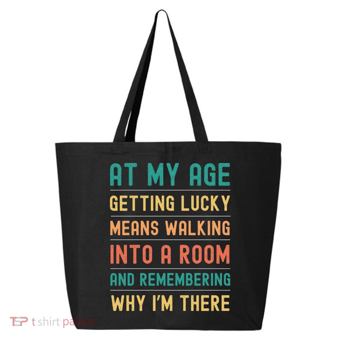 Senior Citizens Funny Saying At My Age Getting Lucky Jokes  25L Jumbo Tote