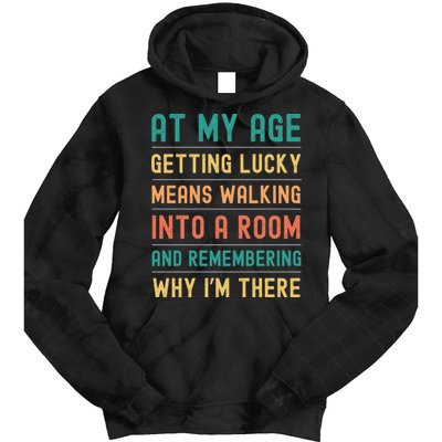 Senior Citizens Funny Saying At My Age Getting Lucky Jokes  Tie Dye Hoodie