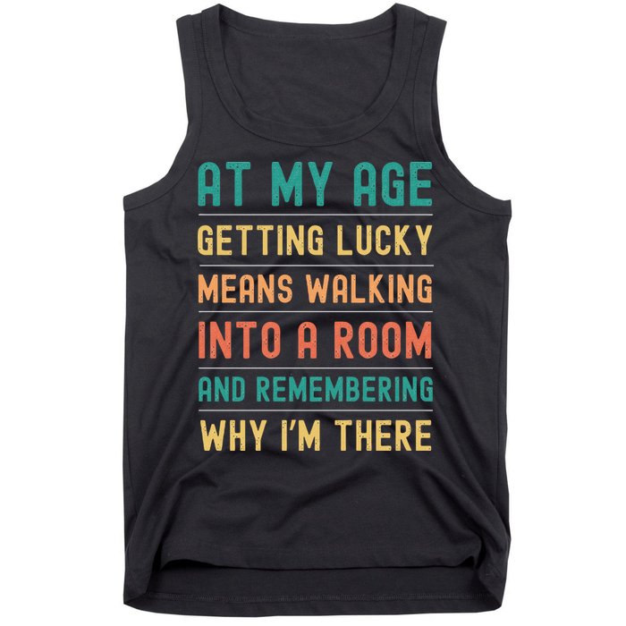 Senior Citizens Funny Saying At My Age Getting Lucky Jokes  Tank Top