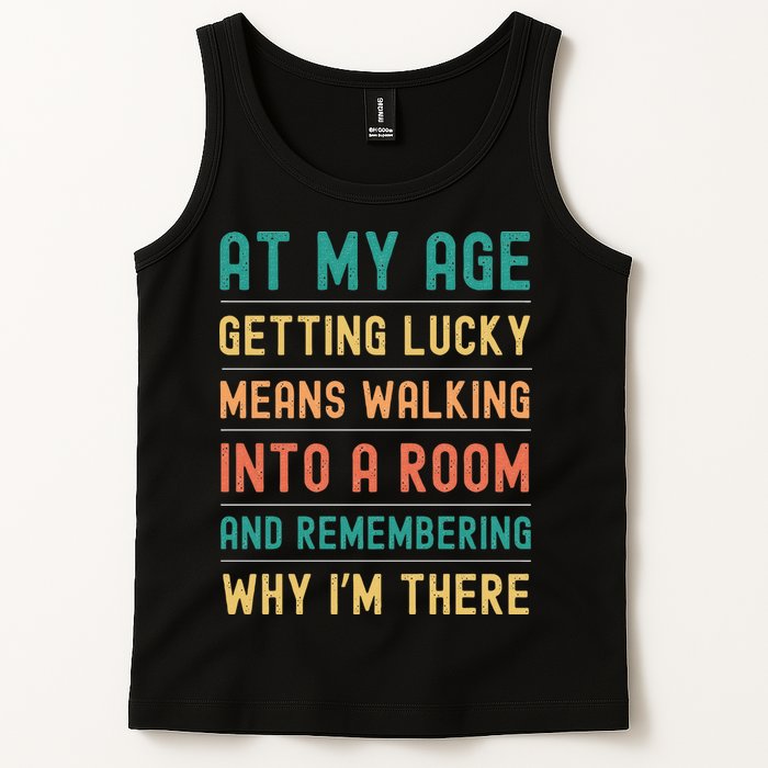 Senior Citizens Funny Saying At My Age Getting Lucky Jokes  Tank Top