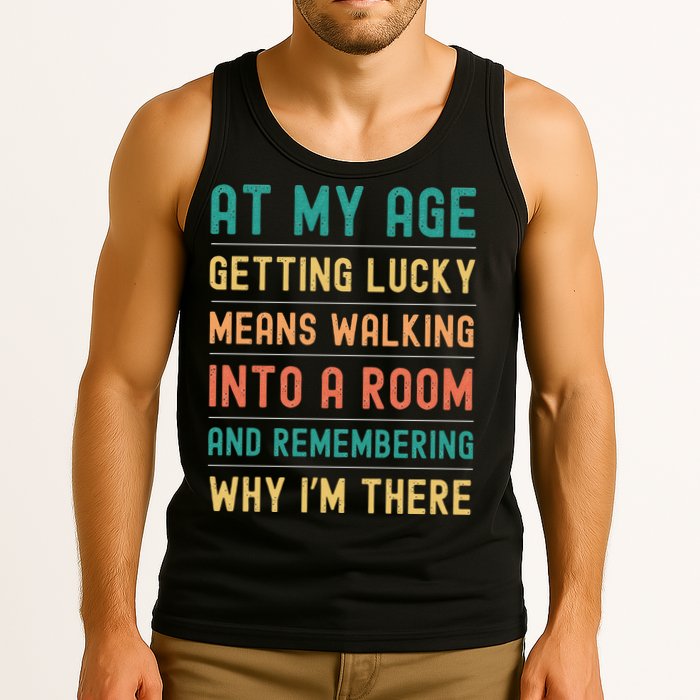 Senior Citizens Funny Saying At My Age Getting Lucky Jokes  Tank Top