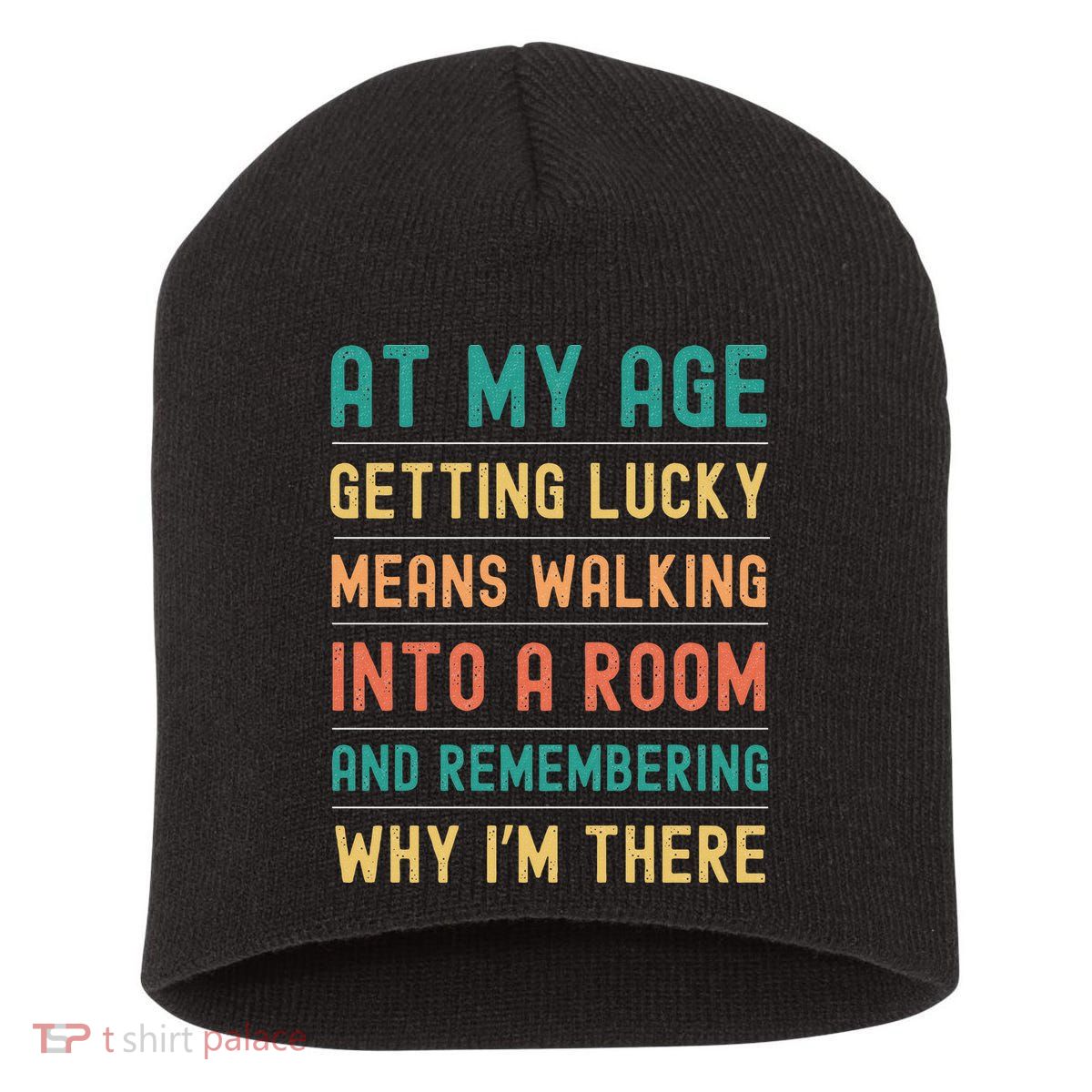 Senior Citizens Funny Saying At My Age Getting Lucky Jokes  Short Acrylic Beanie