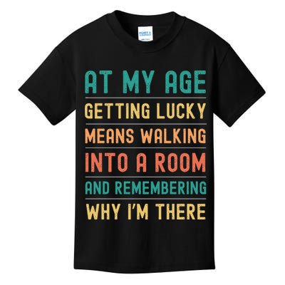Senior Citizens Funny Saying At My Age Getting Lucky Jokes  Kids T-Shirt