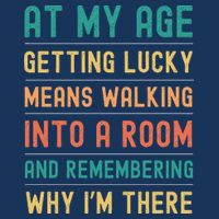 Senior Citizens Funny Saying At My Age Getting Lucky Jokes  Infant Baby Jersey Bodysuit