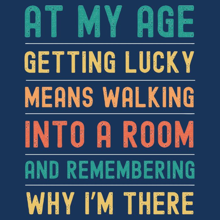 Senior Citizens Funny Saying At My Age Getting Lucky Jokes  Infant Baby Jersey Bodysuit