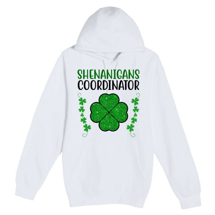 Shenanigans Coordinator Festive St Patrick's Day Premium Pullover Hoodie