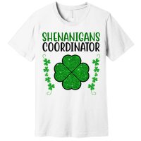 Shenanigans Coordinator Festive St Patrick's Day Premium T-Shirt