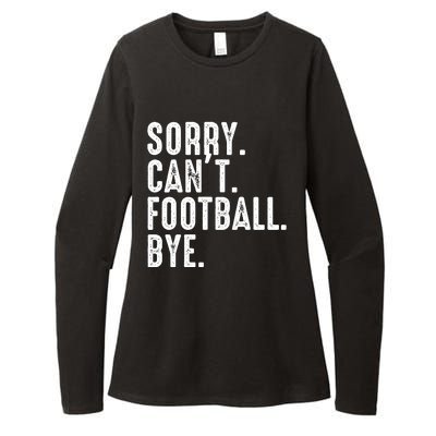 Sorry CanT Football Bye Womens CVC Long Sleeve Shirt