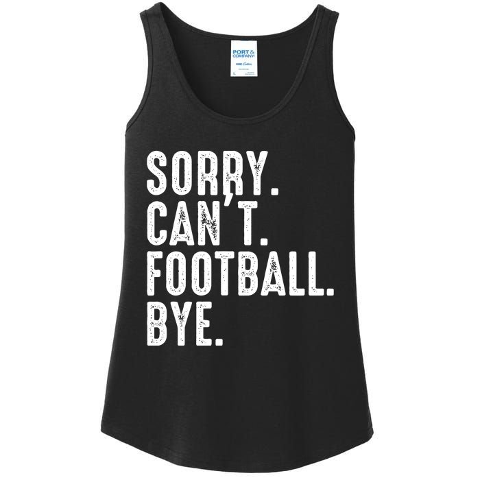 Sorry CanT Football Bye Ladies Essential Tank