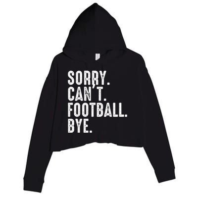 Sorry CanT Football Bye Crop Fleece Hoodie