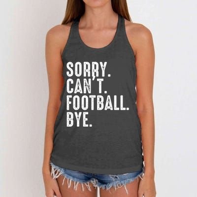 Sorry CanT Football Bye Women's Knotted Racerback Tank