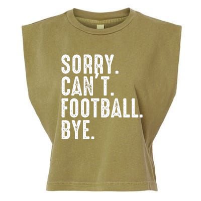 Sorry CanT Football Bye Garment-Dyed Women's Muscle Tee