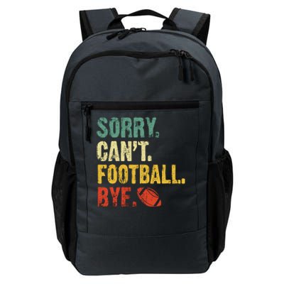 Sorry CanT Football Bye Funny Football Vintage Retro Daily Commute Backpack