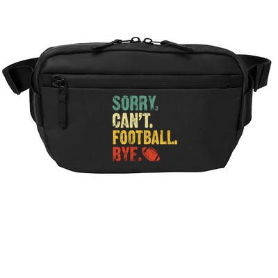 Sorry CanT Football Bye Funny Football Vintage Retro Crossbody Pack