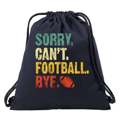 Sorry CanT Football Bye Funny Football Vintage Retro Drawstring Bag