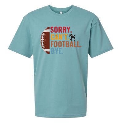 Sorry Cant Football Bye Funny Football Vintage Retro Sueded Cloud Jersey T-Shirt