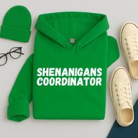 Shenanigans Coordinator Funny St Patrick's Day Hoodie