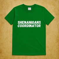 Shenanigans Coordinator Funny St Patrick's Day T-Shirt