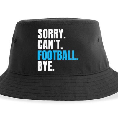 Sorry Cant Football Bye Funny Footballer Sustainable Bucket Hat