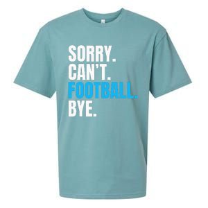 Sorry Cant Football Bye Funny Footballer Sueded Cloud Jersey T-Shirt