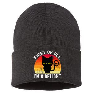 Snarky Cat First Of All IM A Delight Sarcastic Kitty Sustainable Knit Beanie