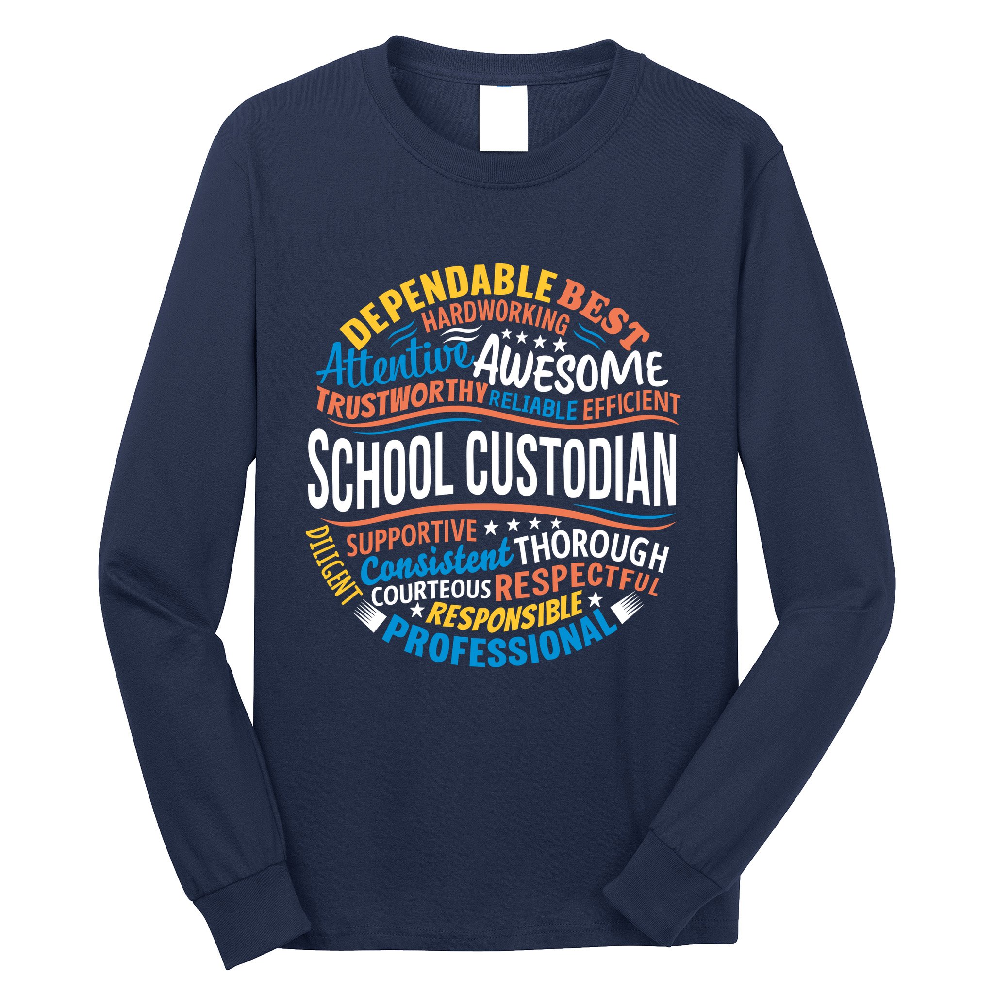 School Custodians Funny Appreciation Gift Long Sleeve Shirt